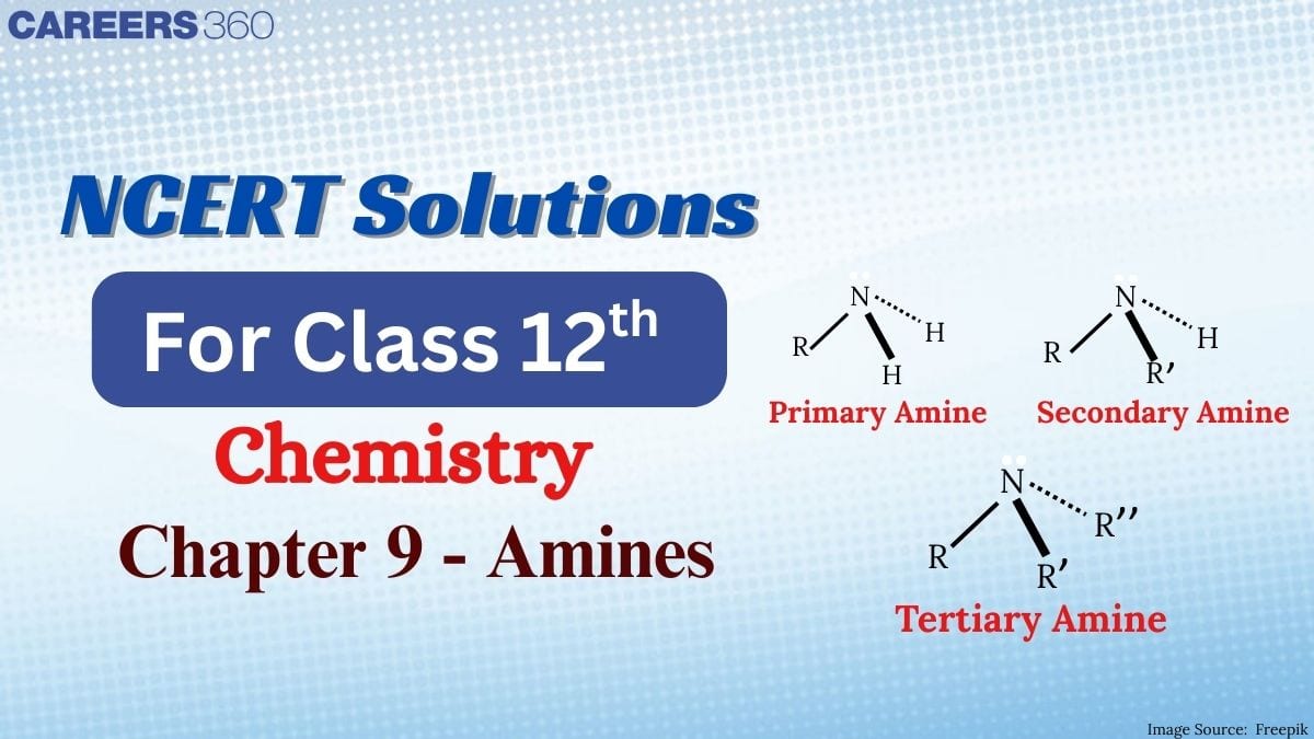 NCERT Solutions for Class 12 Chemistry Chapter 9 Amines